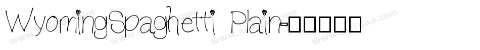 WyomingSpaghetti Plain字体转换